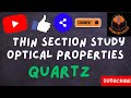 OPTICAL PROPERTIES OF QUARTZ || THIN SECTION STUDY UNDER MICROSCOPE || (HINDI)