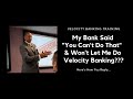 What If My Bank Says I Cannot Do Velocity Banking? | Velocity Banking Strategy Explained | (2019)