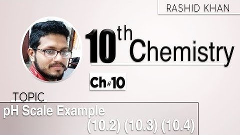 10 Chemistry online lectures|Chapter 10|pH scale Example (10.2-10.4)|Matric part 2|SirRashid Khan