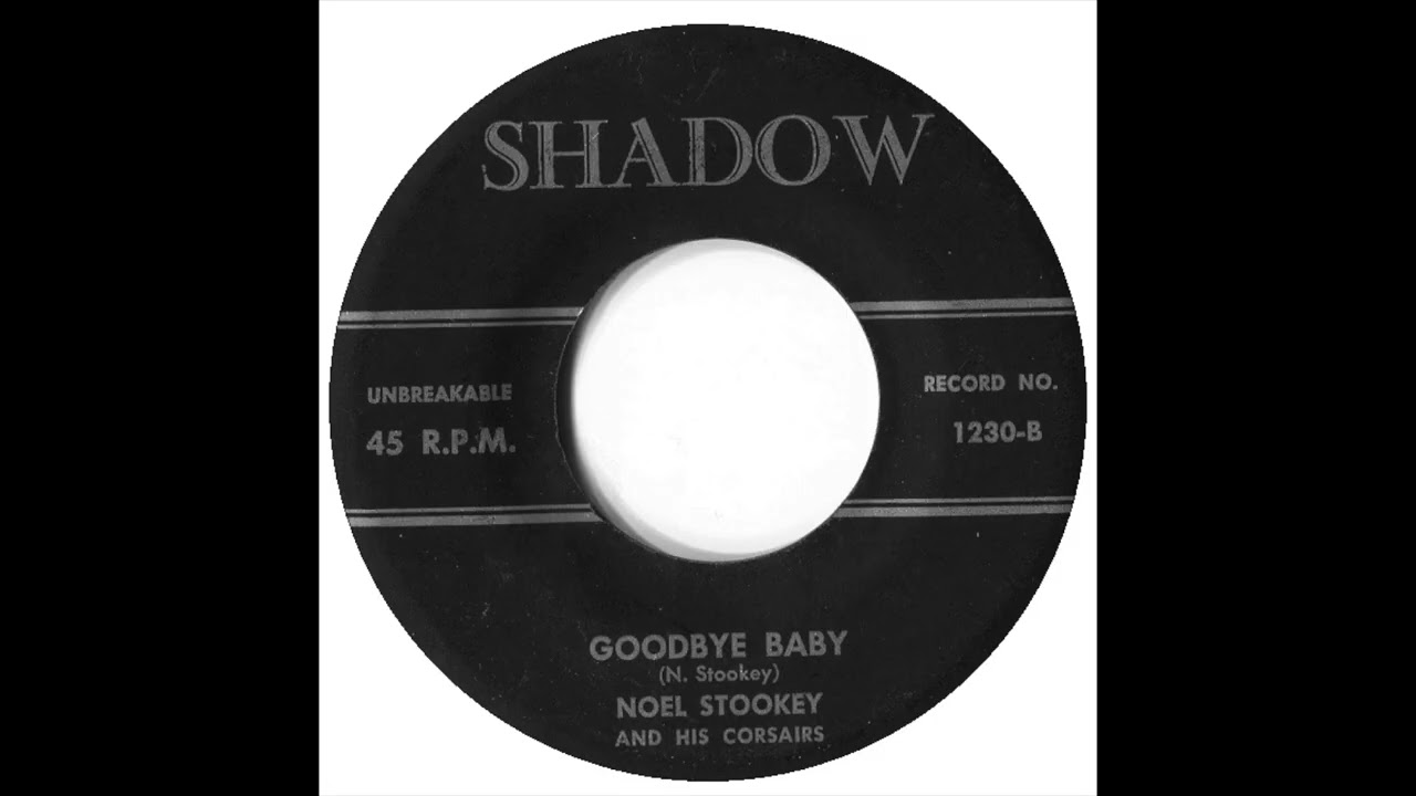 Noel Stookey & His Corsairs - Goodbye Baby (Stereo Remix)