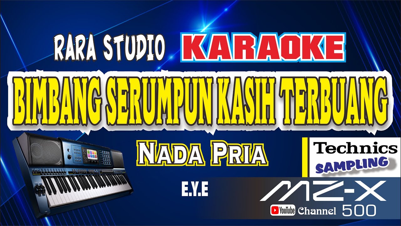 BIMBANG SERUMPUN KASIH TERBUANG KARAOKE MANSYUR S NADA PRIA II Rara