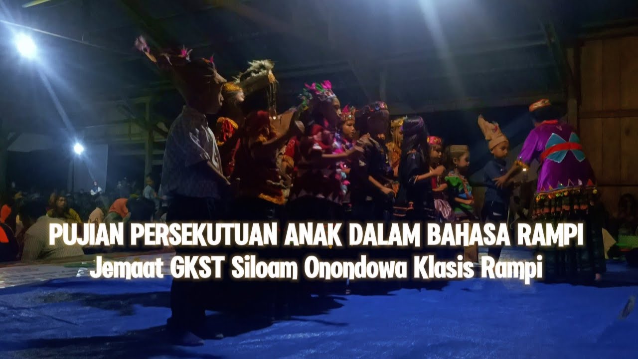 PUJIAN PERSEKUTUAN ANAK DALAM BAHASA RAMPI | Jemaat GKST Siloam ...