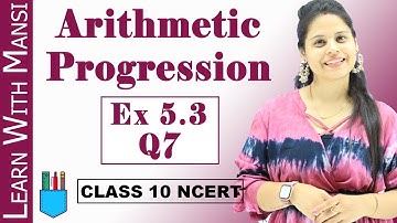 Ex 5.3 Q7 | Arithmetic Progression | Chapter 5 | Class 10 Maths | NCERT