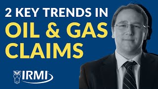 2 Oil and Gas Insurance Trends to Know for Smart Energy Risk Management | IRMI