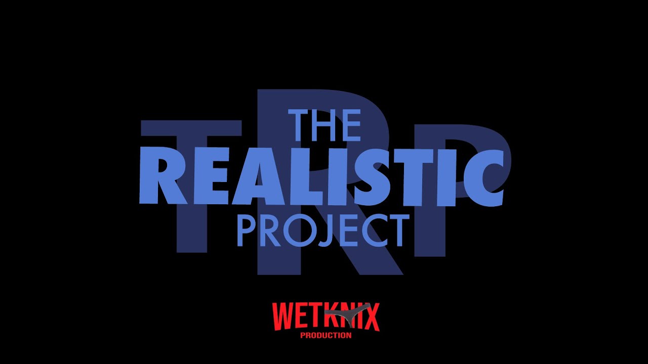 The Realistic Project Trailer
