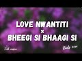 Love Nwantiti X Bheegi Si Bhaagi Si Full Vers Ckay Г Mohit Chauhan рџ ЉReels Tiktok Bass Boosted Love Nwantiti X Bheegi Si Bhaagi Si Full Vers Ckay Г Mohit Chauhan рџ ЉReels Tiktok Bass Boosted