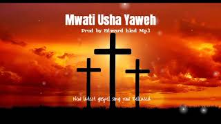 Mwati usha yaweh by Edward Hlad new Zambia Gospel song Mp3