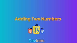 Building a Simple JavaScript Program: Adding Two Numbers #JavaScript #Programming #WebDevelopment