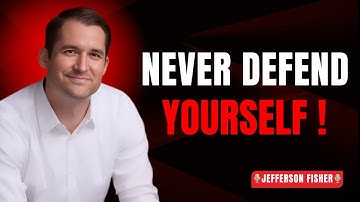 NEVER Defend Yourself | Jefferson Fisher on the Power of Calm Boundaries and Silent Strength
