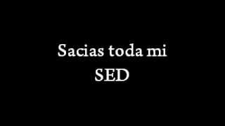 Video thumbnail of "SACIAS MI SED"