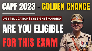 CAPF 2023 is Golden Chance | Check Your ELIGIBITY for CAPF 2023 Examination | Avks academy
