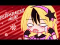 Peppermint meme  gacha club animation