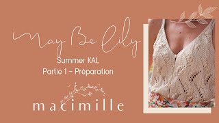 May Be Lily Summer Kal - Partie 1 - Préparation