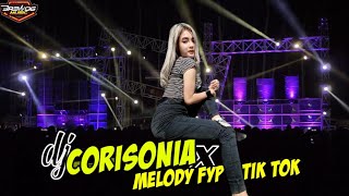 dj corisonia x Melody fyp tik tok remix full bass yang sering di buat cek sound di mana mana