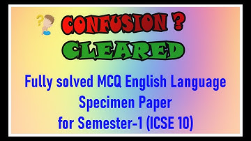 Fully solved MCQ English Language Specimen Paper with Explanation for Semester 1  ICSE 10