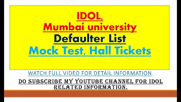 IDOL | Defaulter List | Mock Test | Annual Pattern Exams | Hall Tickets | Mumbai University