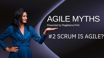 Agile myths! #2 Scrum is Agile?