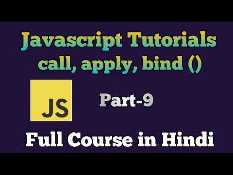 JavaScript Tutorial in Hindi | JavaScript call, apply, bind method | Full course| Part -9