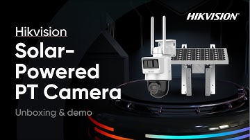 Hikvision Solar-Powered PT Camera Unboxing & Demonstration