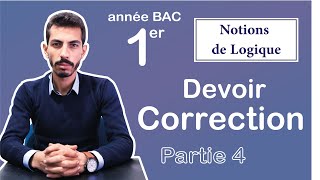 Notions de Logique correction d'un devoir1bac S.Ex & Eco & S.M 2020 partie 4