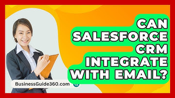 Can Salesforce CRM Integrate With Email? - BusinessGuide360.com