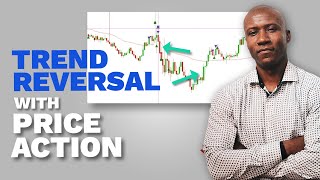 SPOT A TREND REVERSAL WITH PRICE ACTION ONLY!