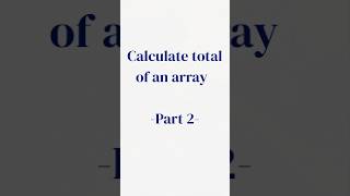 calculate total of an array part 2