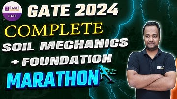 Complete Soil Mechanics + Foundation Marathon | GATE 2024 Civil Marathon Class | BYJU