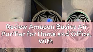 Review Amazon Basics Air Purifier for Home and Office, With 3-Stage Filtration, HEPA Filter With Act