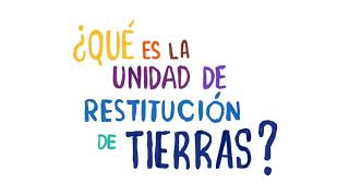 Qué Es La Unidad De Restitución De Tierras?