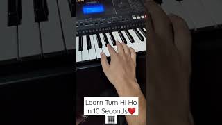 Tum Hi Ho Piano Tutorial In just 10 seconds❤️ shorts