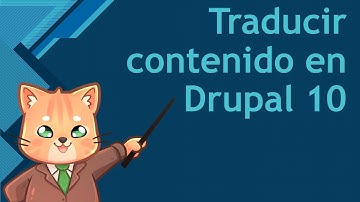 Como traducir contenido en Drupal 10