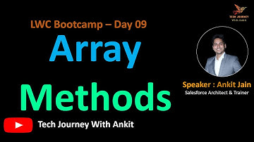 LWC Bootcamp Day 9 | Mastering Array Methods in Lightning Web Components (LWC) #lwc  #lwcbasics