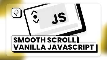 Smooth Scrolling Using ONLY Vanilla JavaScript | CSS / JS | GraphFix