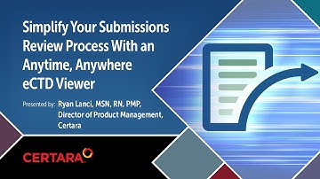 Simplify Your Submission Review Process With an Anywhere, Anytime eCTD Viewer