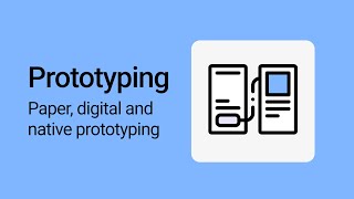 What is a Prototype | Digital, Paper and Native Prototyping