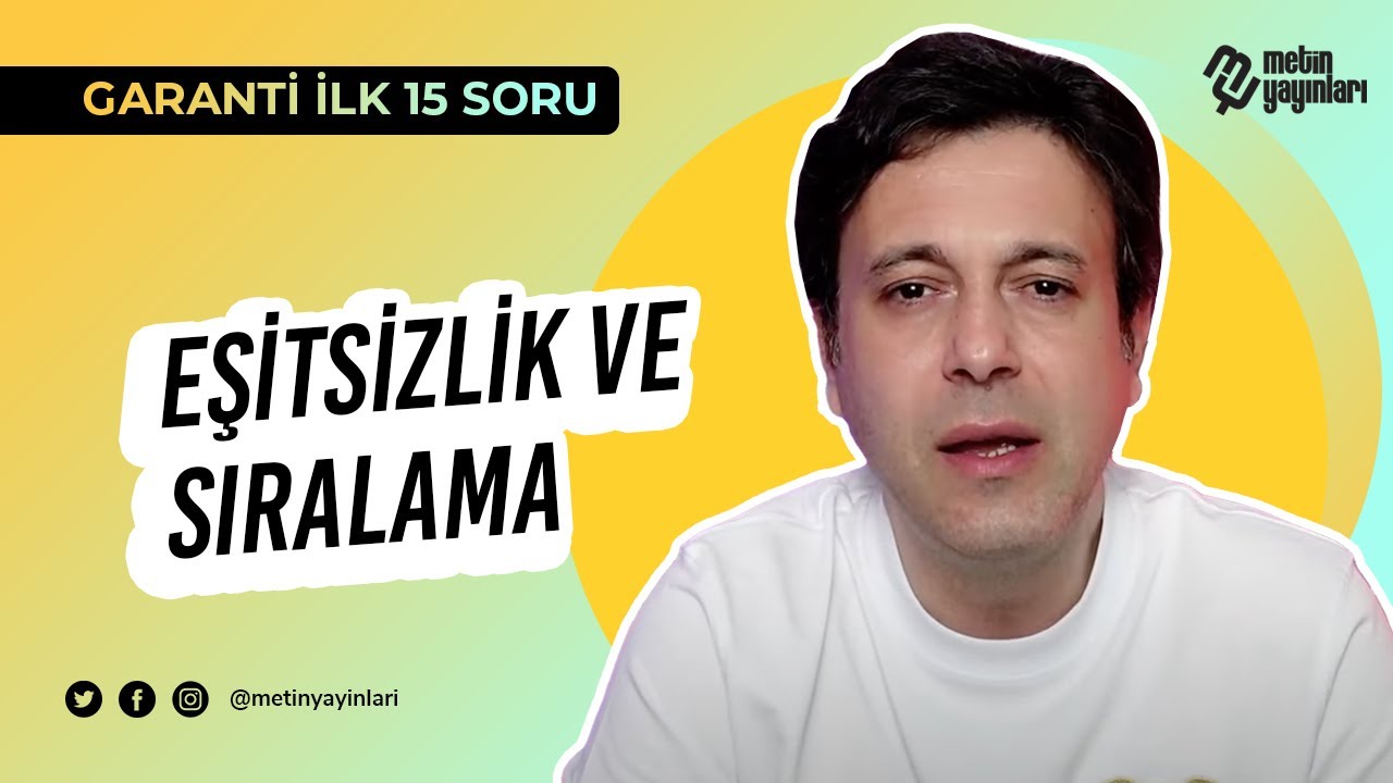 GARANTİ İLK 15 SORU / Eşitsizlik ve Sıralama