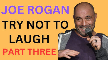 Joe Rogan - Try Not To Laugh #3