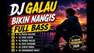 Download lagu DJ GALAU TERBARU 2026 💔 | FULL BASS VIRAL | Rasa Hilang, Sisa Cinta, Rindu Palsu, Hati Kosong