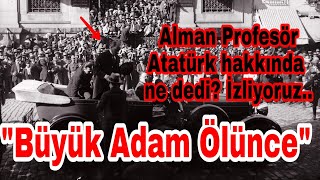 10 Kasım 1938'de Alman Profesörün söyledikleri