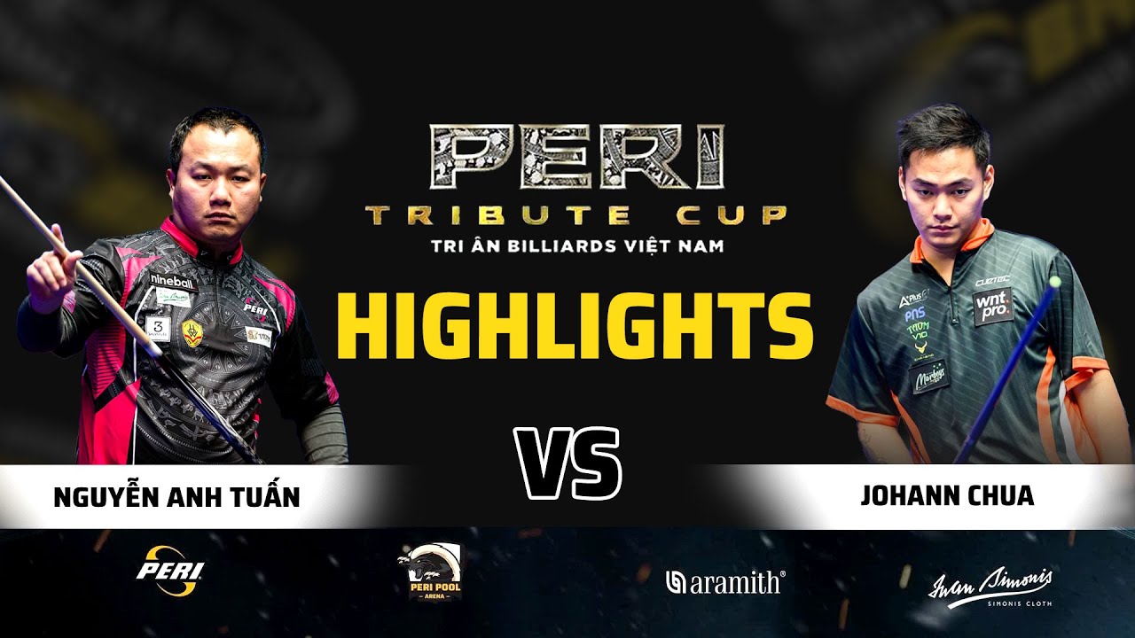 HIGHLIGHTS | NGUYỄN ANH TUẤN VS JOHANN CHUA | CHUNG KẾT | PERI TRIBUTE CUP 2025