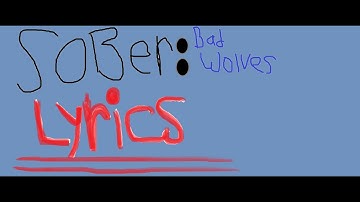 Bad Wolves: Sober -Lyrics