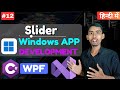 Slider Control in WPF | Windows App Development Tutorial in Hindi | Zadav Coding