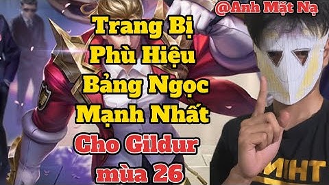 Trang Bị Gildur mùa 26| Bảng Ngọc và Phù Hiệu Giúp Gidur Gây Dame Như Pháp Sư #lienquanmobile