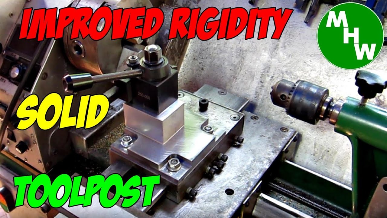 MHW Episode 48 Fixed Solid Lathe Tool Post YouTube