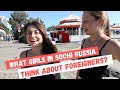 Visit Sochi Russia 🇷🇺 What Girls In Sochi Russia Think About Foreigners?