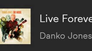 Danko Jones ~ Live Forever [HQ]