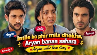 Imlie Betrayed Again, Aryan Becomes Her Support | Imlie | Aryan Imlie Love Story❤️🫂