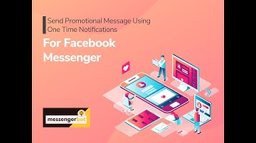 Send Promotional Message Using One Time Notifications For Facebook Messenger