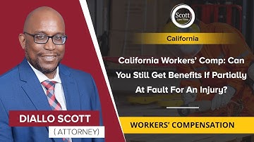 California Workers’ Comp: Can You Still Get Benefits If Partially At Fault For An Injury? |  CA